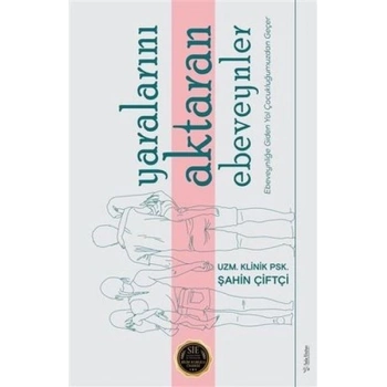 Yaralarını Aktaran Ebeveynler