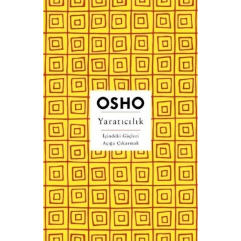 Yaratıcılık - İçindeki Güçleri Açığa Çıkarmak