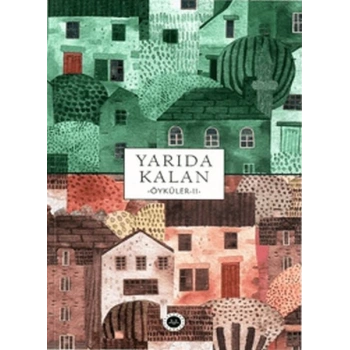 Yarıda Kalan Öyküler II