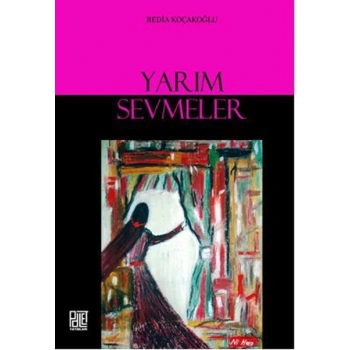 Yarım Sevmeler