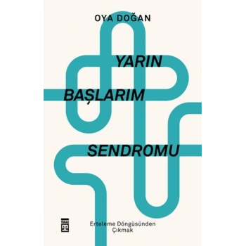 Yarın Başlarım Sendromu