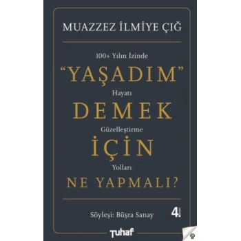 Yaşadım Demek İçin Ne Yapmalı?