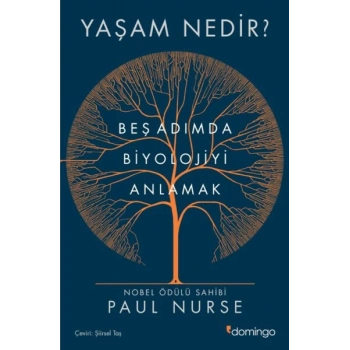 Yaşam Nedir? Beş Adımda Biyolojiyi Anlamak