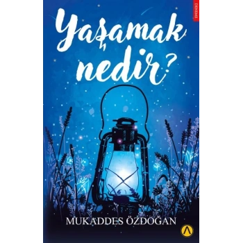 Yaşamak Nedir?