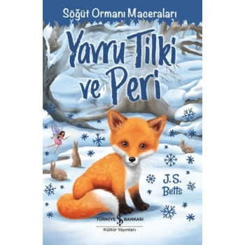 Yavru Tilki ve Peri - Söğüt Ormanı Maceraları
