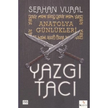 Yazgı Tacı / Anatolya Günlükleri -1