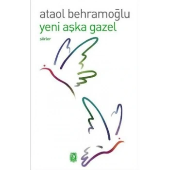 Yeni Aşka Gazel