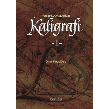 Yeni Başlayanlar İçin Kaligrafi 1