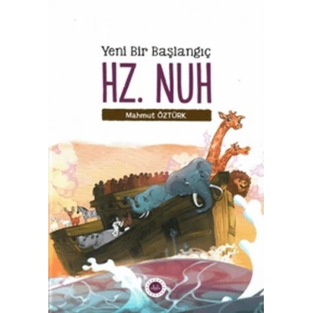 Yeni Bir Başlangıç - Hz. Nuh