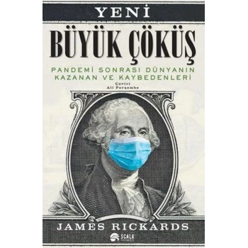 Yeni Büyük Çöküş Pandemi Sonrası Dünyanın Kazanan ve Kaybedenleri