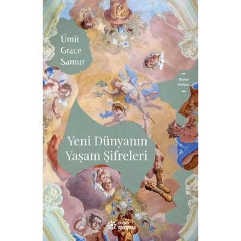 Yeni Dünyanın Yaşam Şifreleri