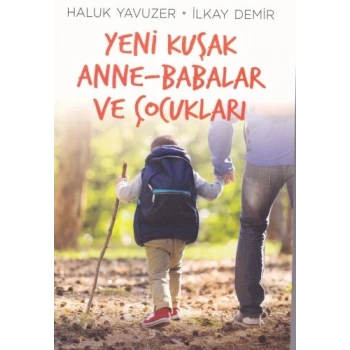 Yeni Kuşak Anne-Babalar ve Çocuklar