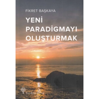 Yeni Paradigmayı Oluşturmak