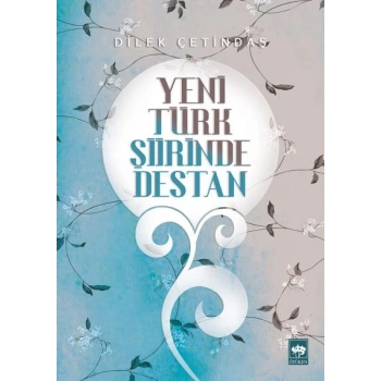 Yeni Türk Şiirinde Destan