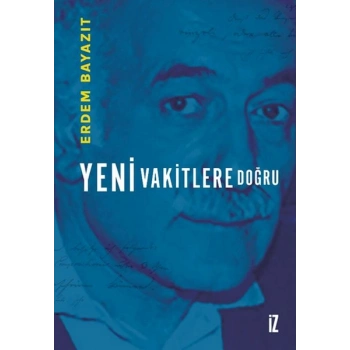 Yeni Vakitlere Doğru