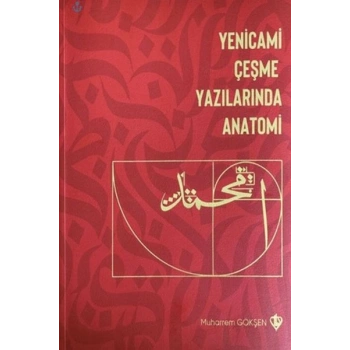 Yenicami Çeşme Yazılarında Anatomi