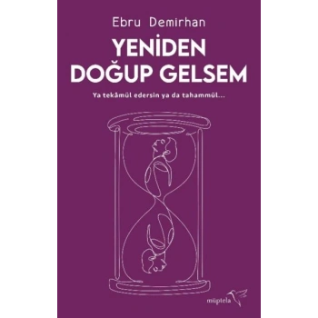 Yeniden Doğup Gelsem
