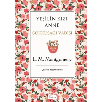 Yeşilin Kızı Anne 7 - Gökkuşağı Vadisi (Bez Ciltli)