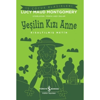 Yeşilin Kızı Anne - Kısaltılmış Metin