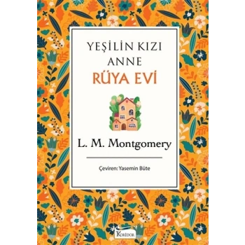 Yeşilin Kızı Anne - Rüya Evi (Bez Ciltli)