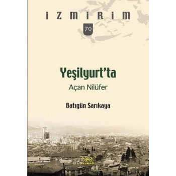 Yeşilyurt’ta Açan Nilüfer