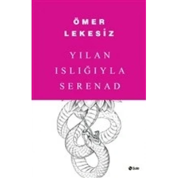 Yılan Islığıyla Serenad