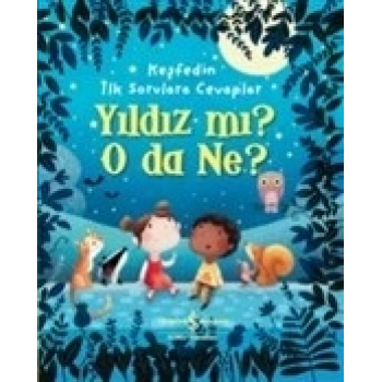 Yıldız mı? O Da Ne? - Keşfedin İlk Sorulara Cevaplar