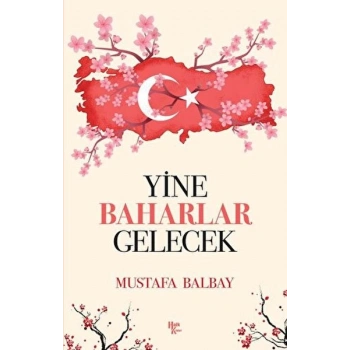 Yine Baharlar Gelecek