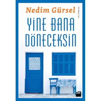 Yine Bana Döneceksin