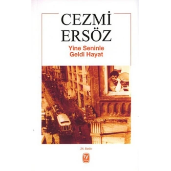 Yine Seninle Geldi Hayat