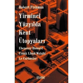 Yirminci Yüzyılda Kent Ütopyaları