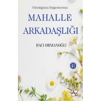 Yitirdiğimiz Değerlerimiz Mahalle Arkadaşlığı