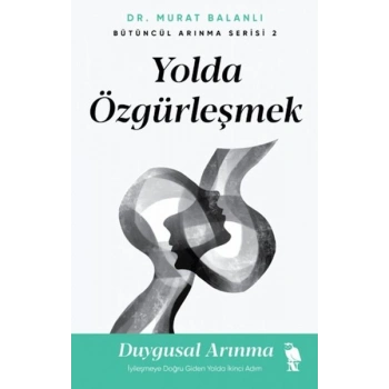 Yolda Özgürleşmek