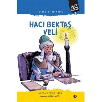 Yolunu Bilen Yolcu Hacı Bektaş Veli