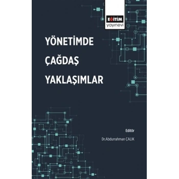 Yönetimde Çağdaş Yaklaşımlar