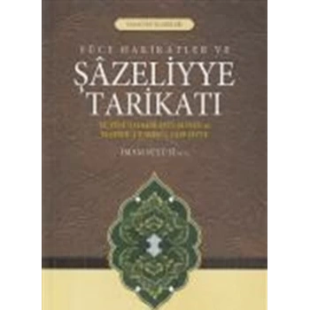 Yüce Hakikatler ve Şazeliyye Tarikatı