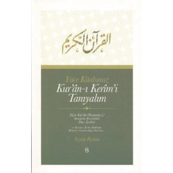 Yüce Kitabımız Kuran-ı Kerimi Tanıyalım