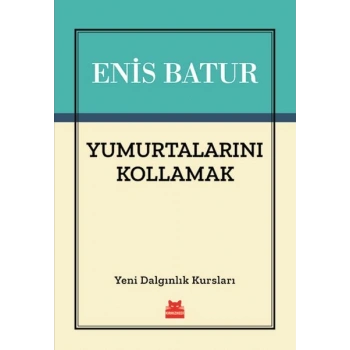 Yumurtalarını Kollamak - Yeni Dalgınlık Kursları