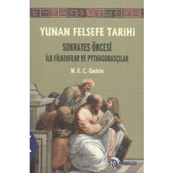 Yunan Felsefe Tarihi 1. Cilt