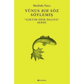 Yunus Bir Söz Söylemiş