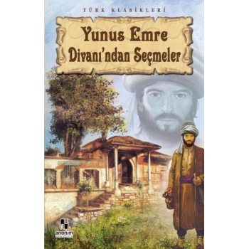 Yunus Emre Divanından Seçmeler