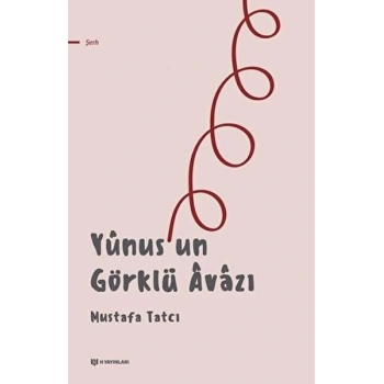 Yunus’un Görklü Avazı