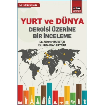 Yurt ve Dünya Dergisi Üzerine Bir İnceleme