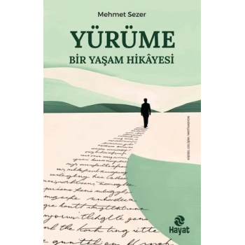 Yürüme - Bir Yaşam Hikayesi