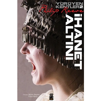 Yürüyen Kentler 2. Kitap - İhanet Altını