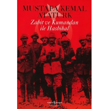 Zabit ve Kumandan ile Hasbihal