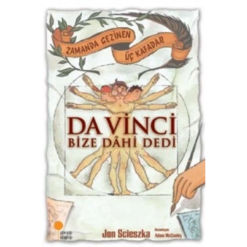 Zamanda Gezinen Üç Kafadar - Da Vinci Bize Dahi Dedi
