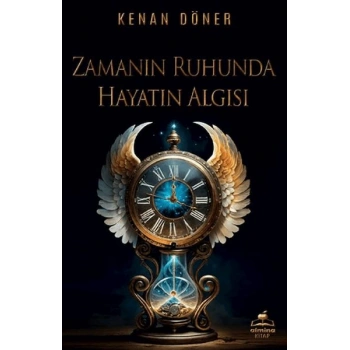 Zamanın Ruhunda Hayatın Algısı