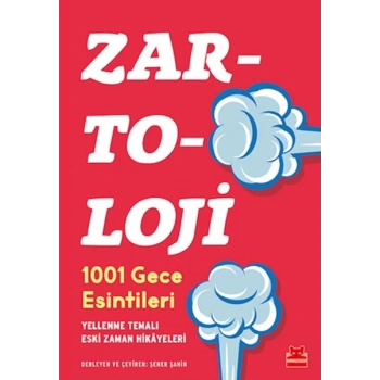 Zartoloji - 1001 Gece Esintileri - Yellenme Temalı Eski Zaman Hikayeleri