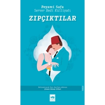 Zıpçıktılar - Server Bedi Külliyatı
